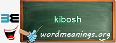 WordMeaning blackboard for kibosh
